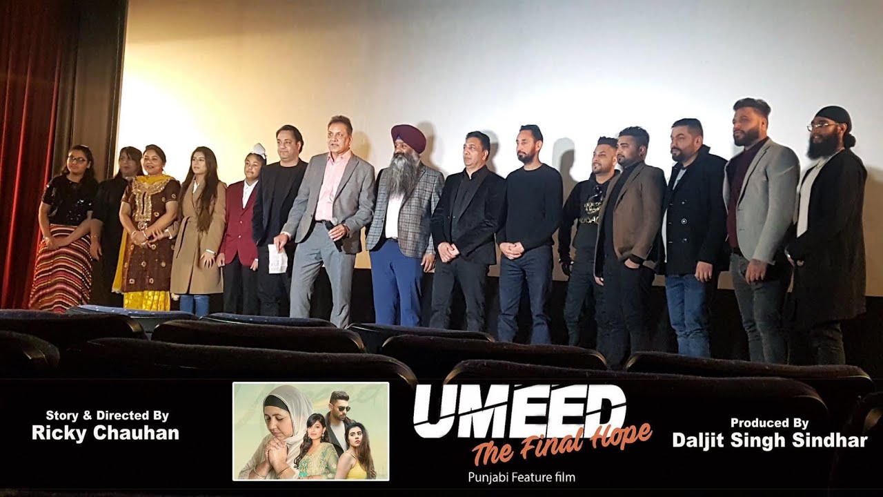 The premiere of UMEED - The Final Hope. A Punjabi Feature Film shot in the UK. #ChannelPunjab
