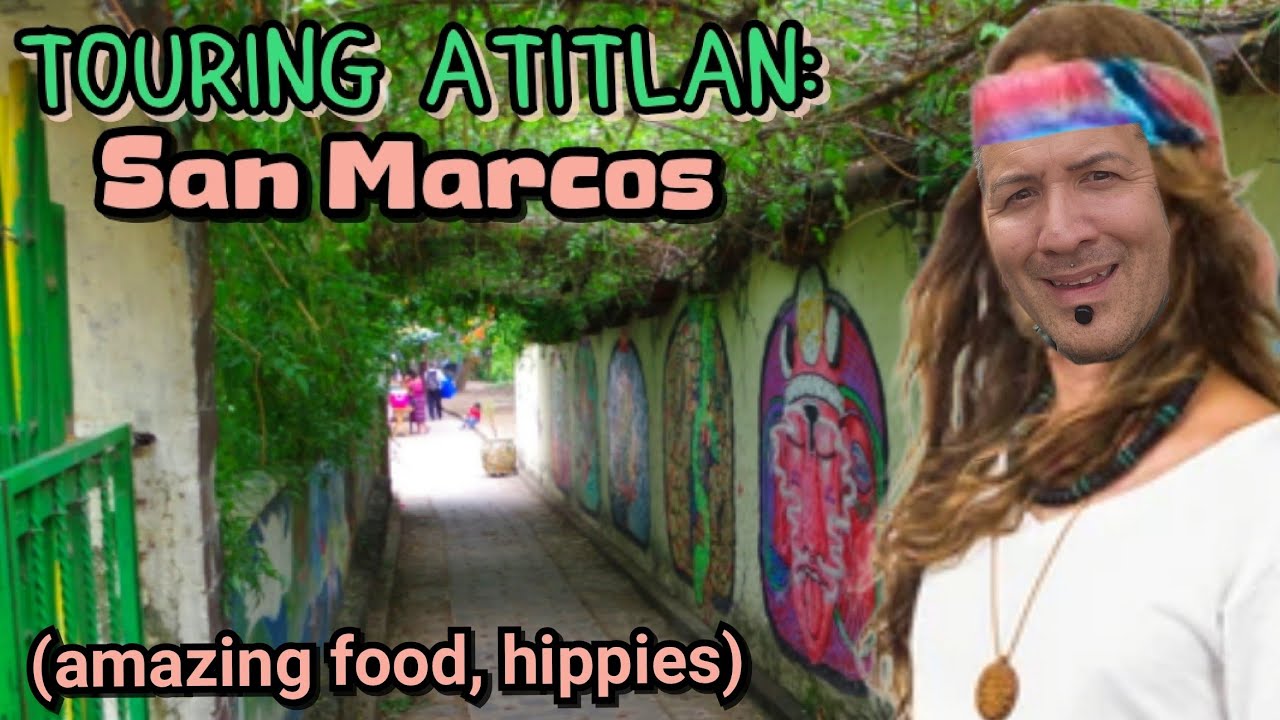 Exploring The Hippy Town of San Marcos, Lake Atitlan, Guatemala