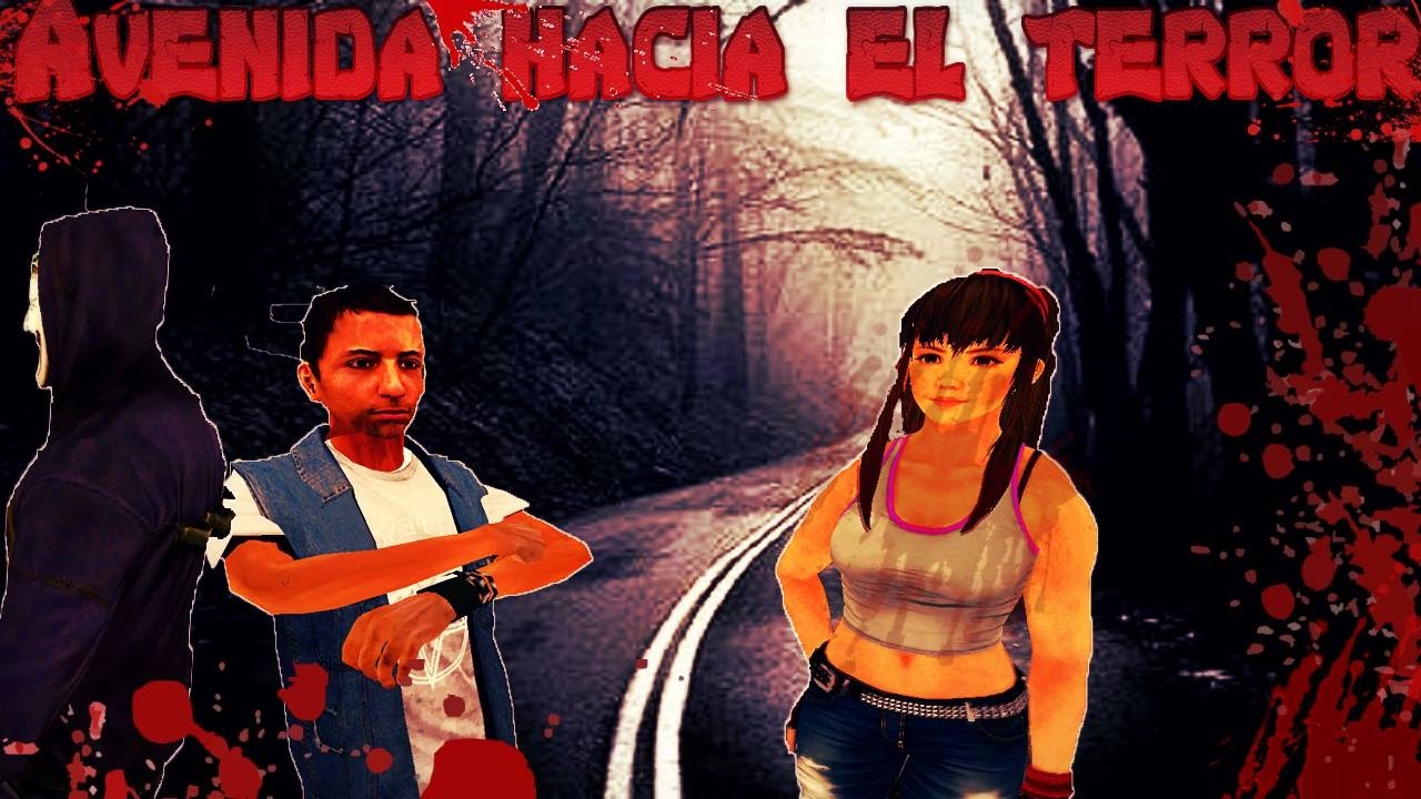 Avenida Hacia El Terror GTA San Andreas Loquendo - TERROR