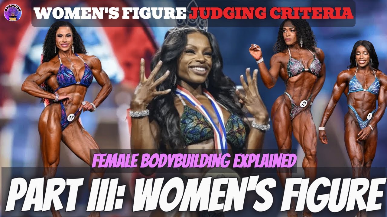 Female Bodybuilding Explained Part 3 | Women's Figure Division Judging Criteria