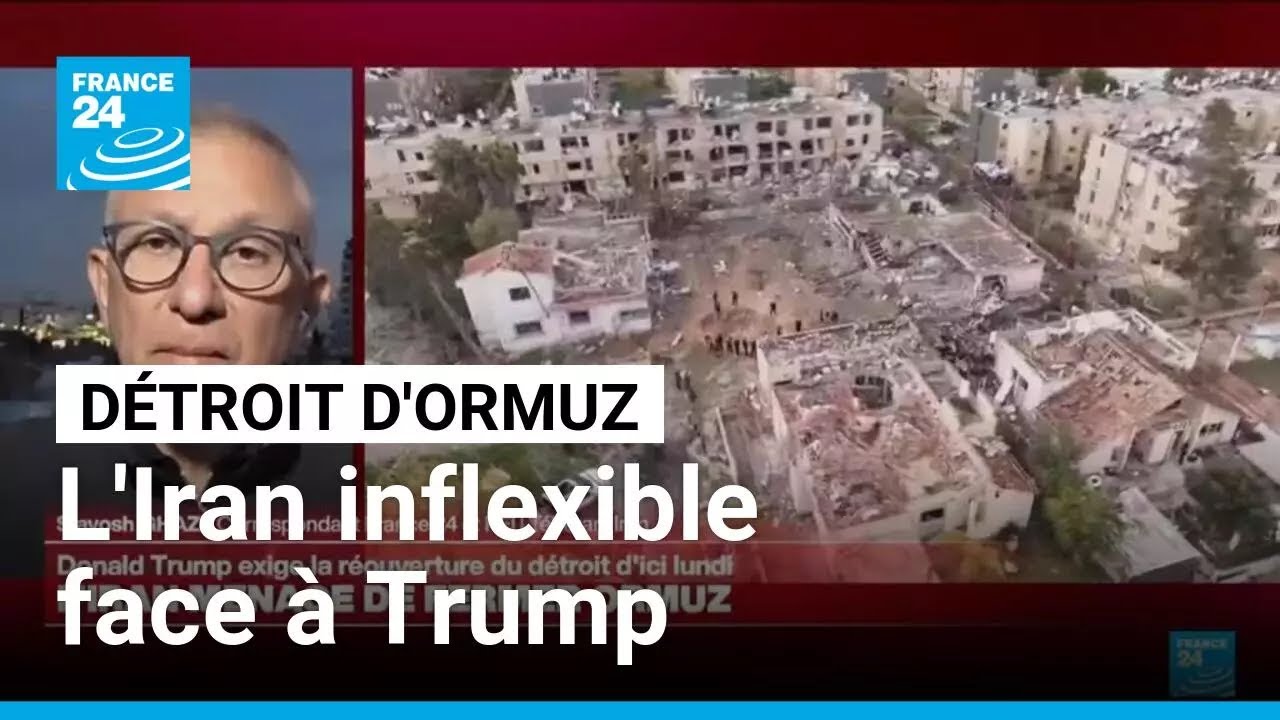 L'Iran inflexible face &agrave; Trump qui exige la r&eacute;ouverture du d&eacute;troit d'Ormuz d'ici 48 heures