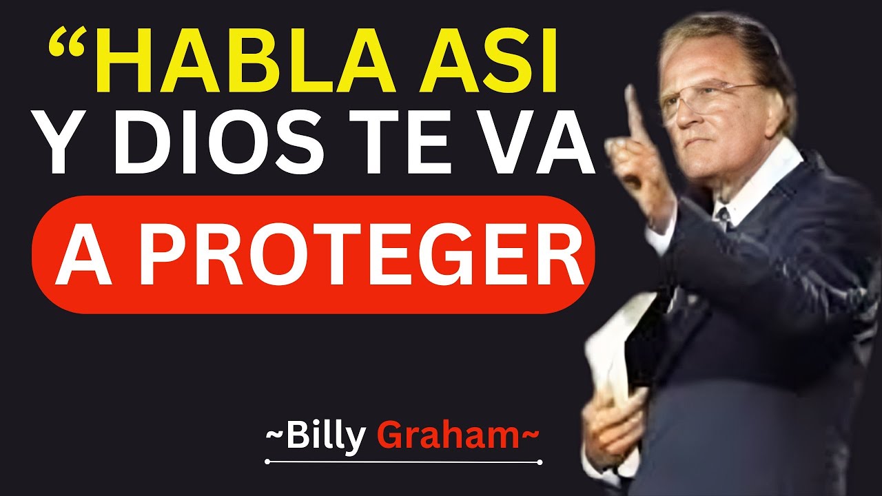Dios TE AYUDARÁ Si Hablas Con Estas Palabras  / Billy Graham