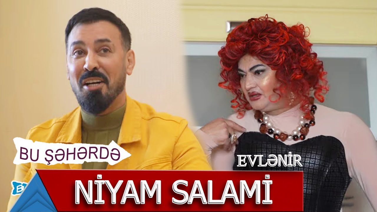 Bu Şəhərdə - Niyam Salami evlənir
