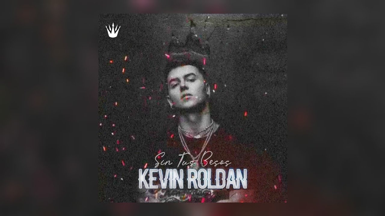 Sin Tus Besos - Kevin Roldán (Audio Oficial)