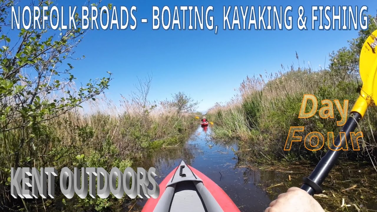 Norfolk Boating, Kayaking & Fishing - Day Four