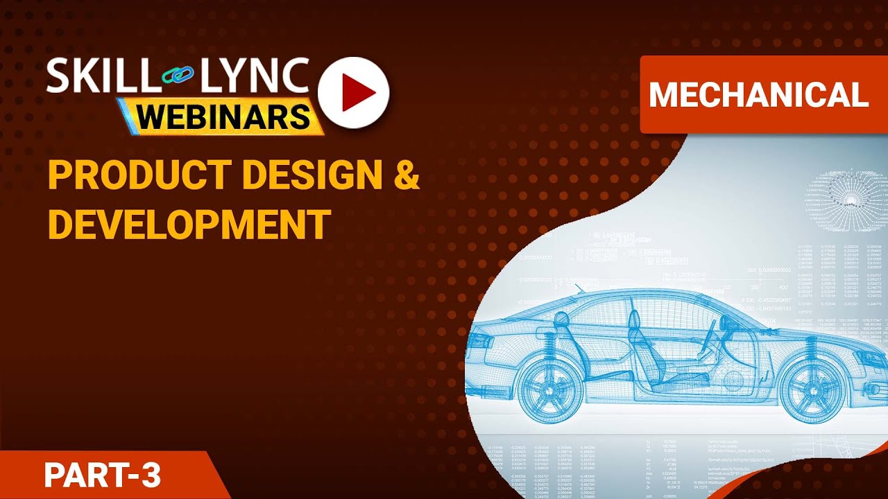 Introduction to Product Design & Development (Part - 3) | Mechanical Workshop