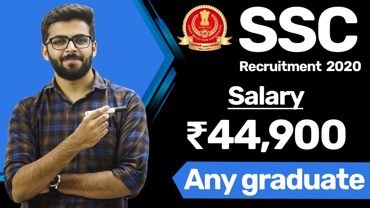 SSC Recruitment 2020 | Salary ₹44,900 | Any Graduate | Latest Jobs 2020 | SSC CGL