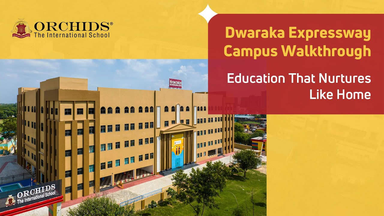 ORCHIDS The International School | Dwarka Expressway, Gurugram.