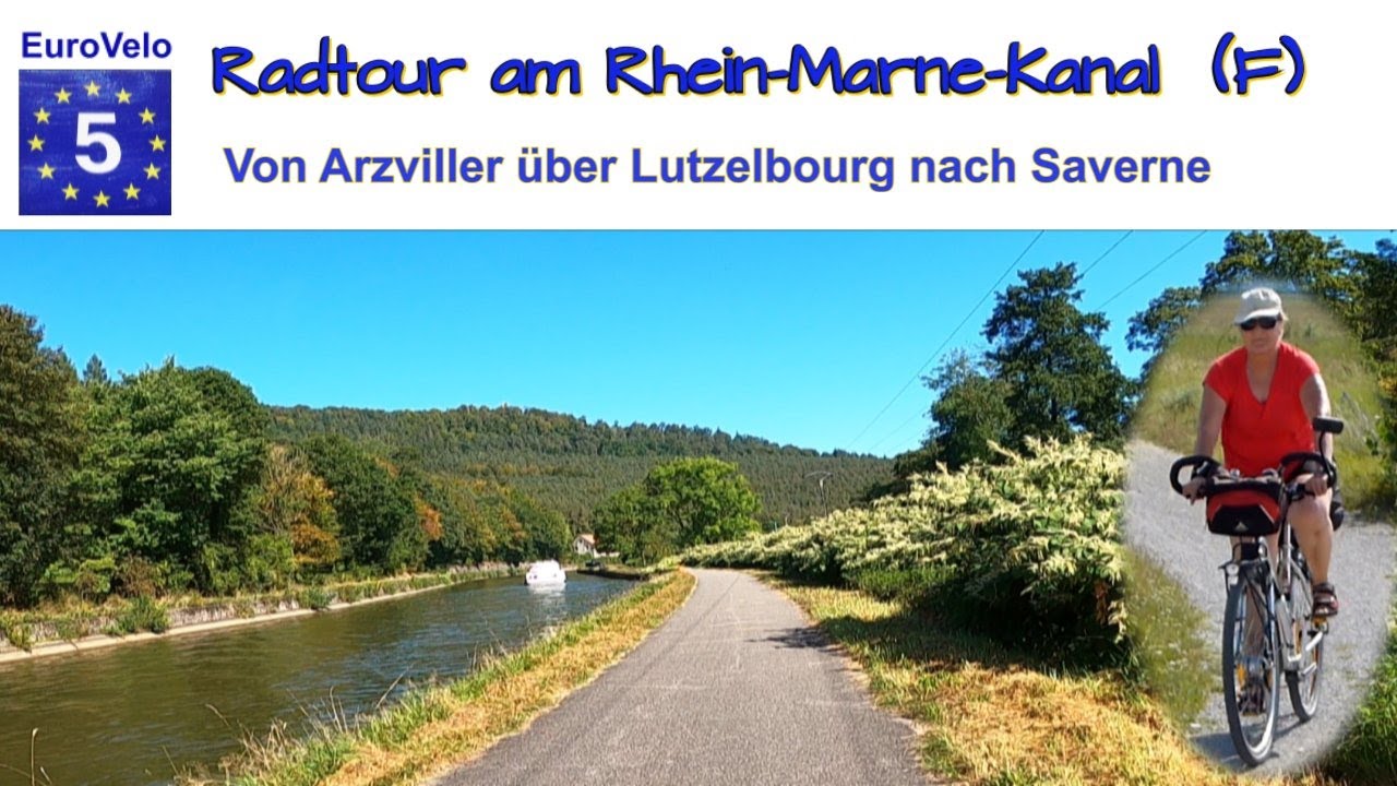 Frankreich EuroVelo5 - Radtour auf dem Rhein-Marne-Kanal von Arzviller über Lutzelbourg nach Saverne
