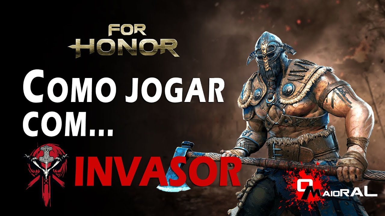 FOR HONOR - Invasor / Raider - Guia do Herói