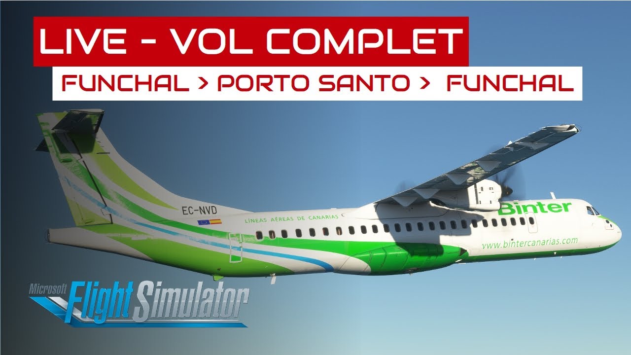 [Flight Simulator] Vols complets Funchal - Porto Santo - Funchal en ATR72-600
