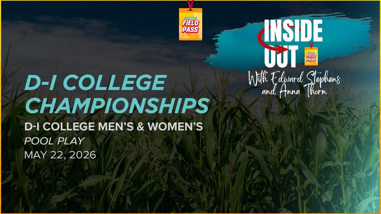 Field Pass Round 4 & Inside Out | 2026 D-I College Championships