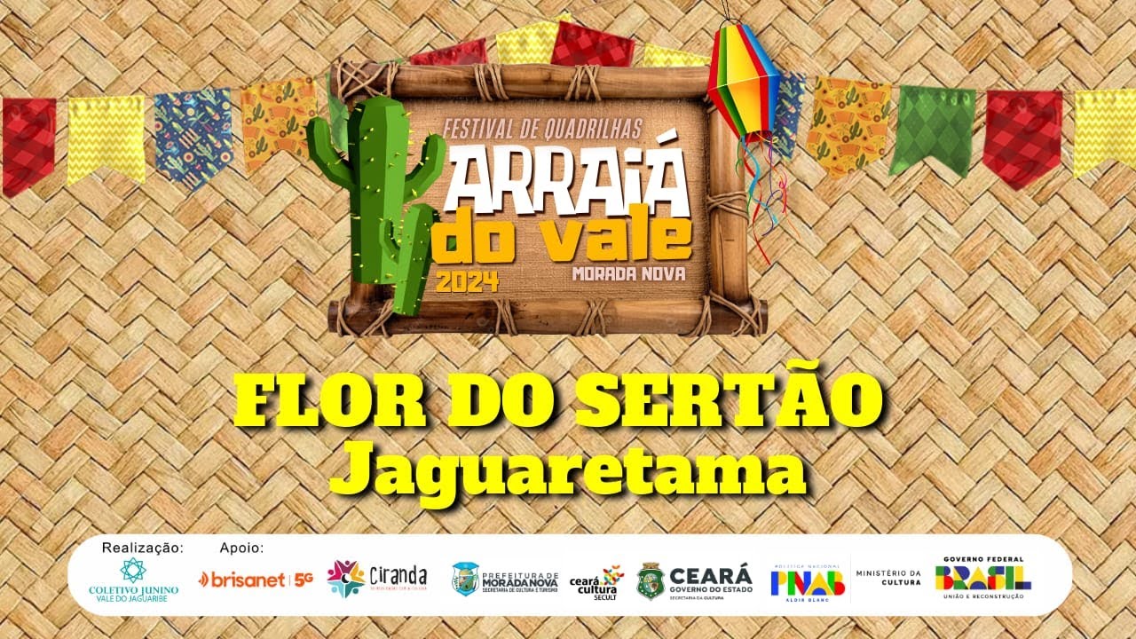 ARRAIÁ DO VALE 2024 - FLOR DO SERTÃO(JAGUARETAMA)