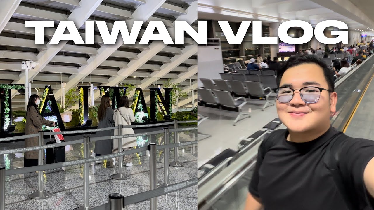 TAIWAN VLOG • Travel Requirements, Immigration, Midnight Arrival, Airport to Hotel | Ivan de Guzman