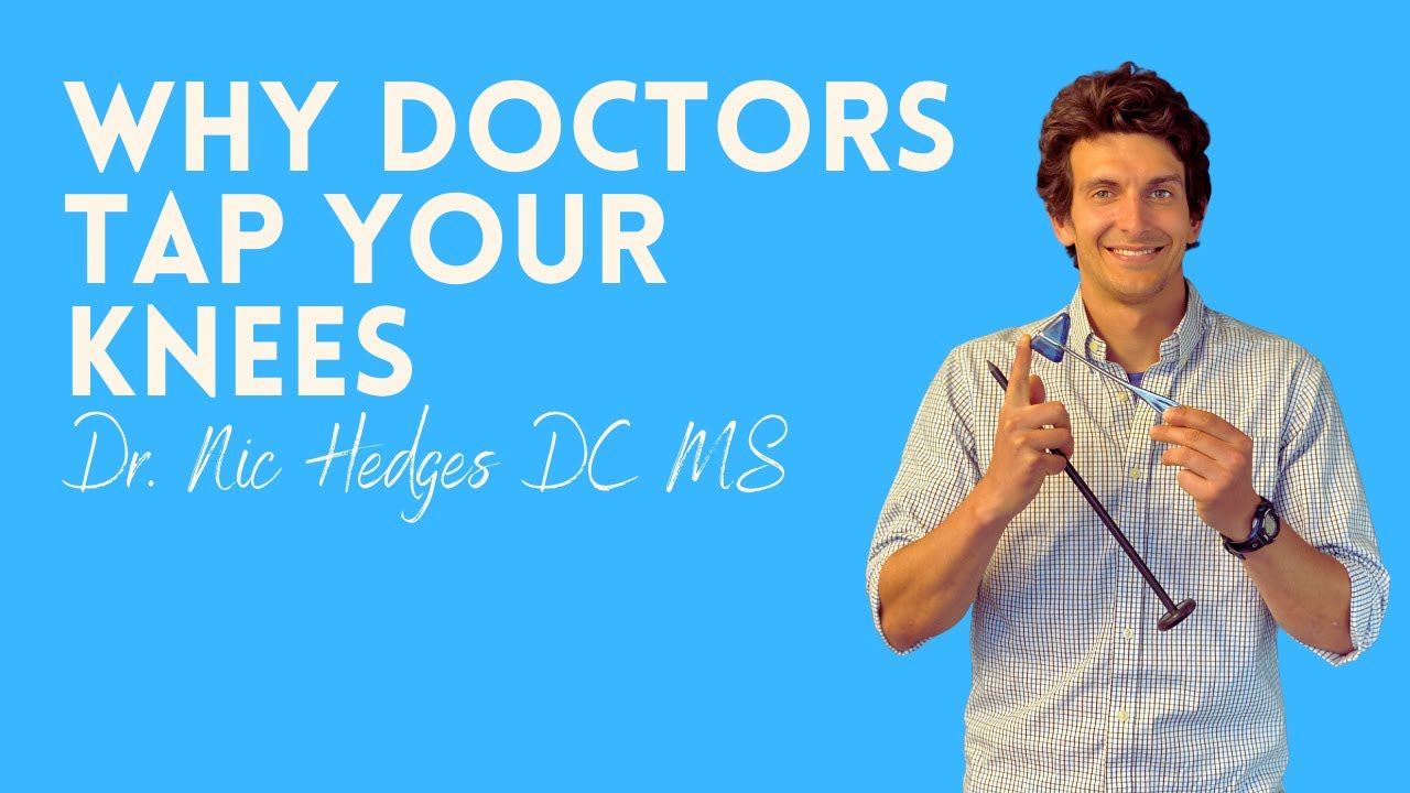 Why Doctors Tap Your Knees