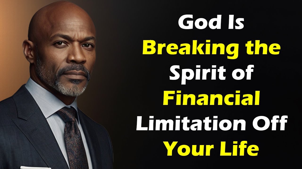 God Is Breaking the Spirit of Financial Limitation Off Your Life