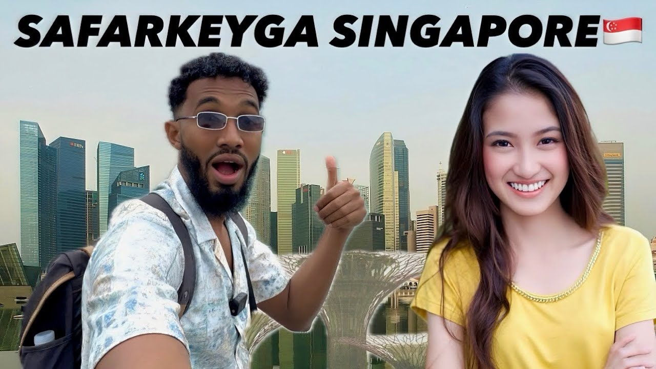 Safarkeyga Singapore || Wadanka ugu qaalisan adunka🇸🇬