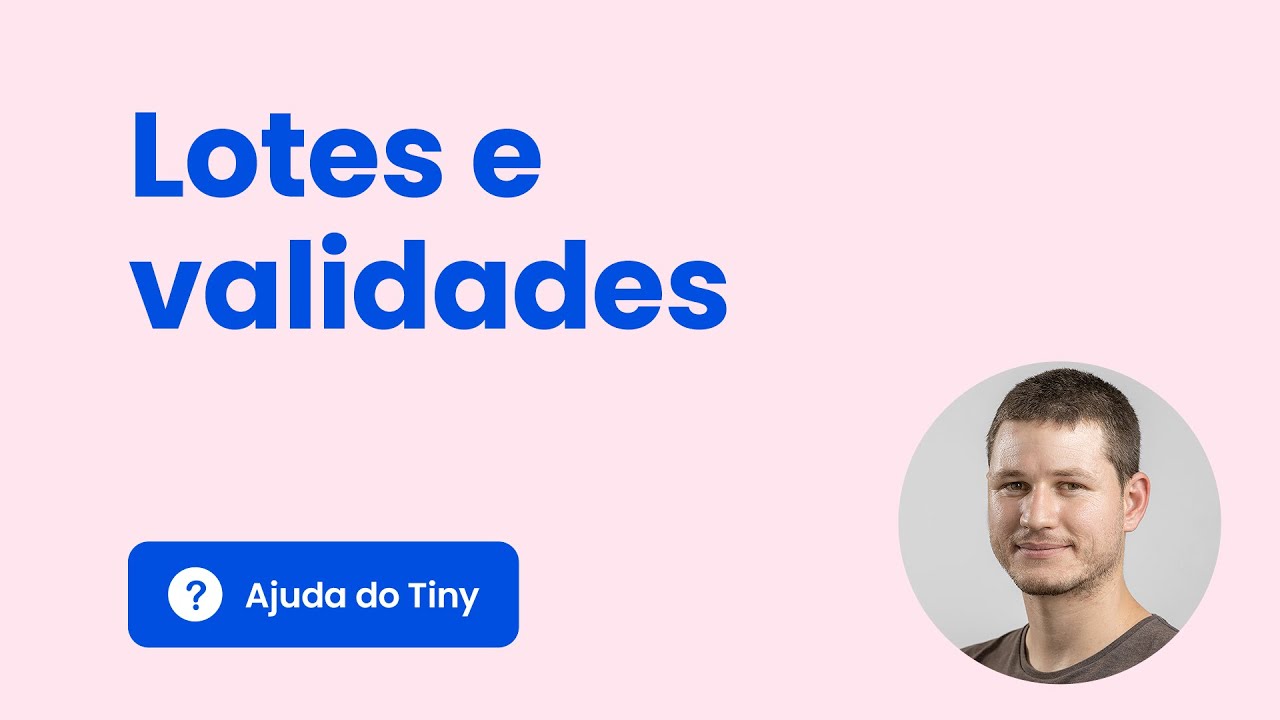 Aprenda a utilizar o controle de lotes e validades nos produtos