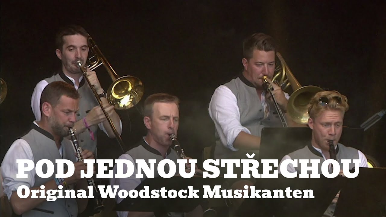 Original Woodstock Musikanten - Pod jednou střechou - Live am Woodstock der Blasmusik 2019