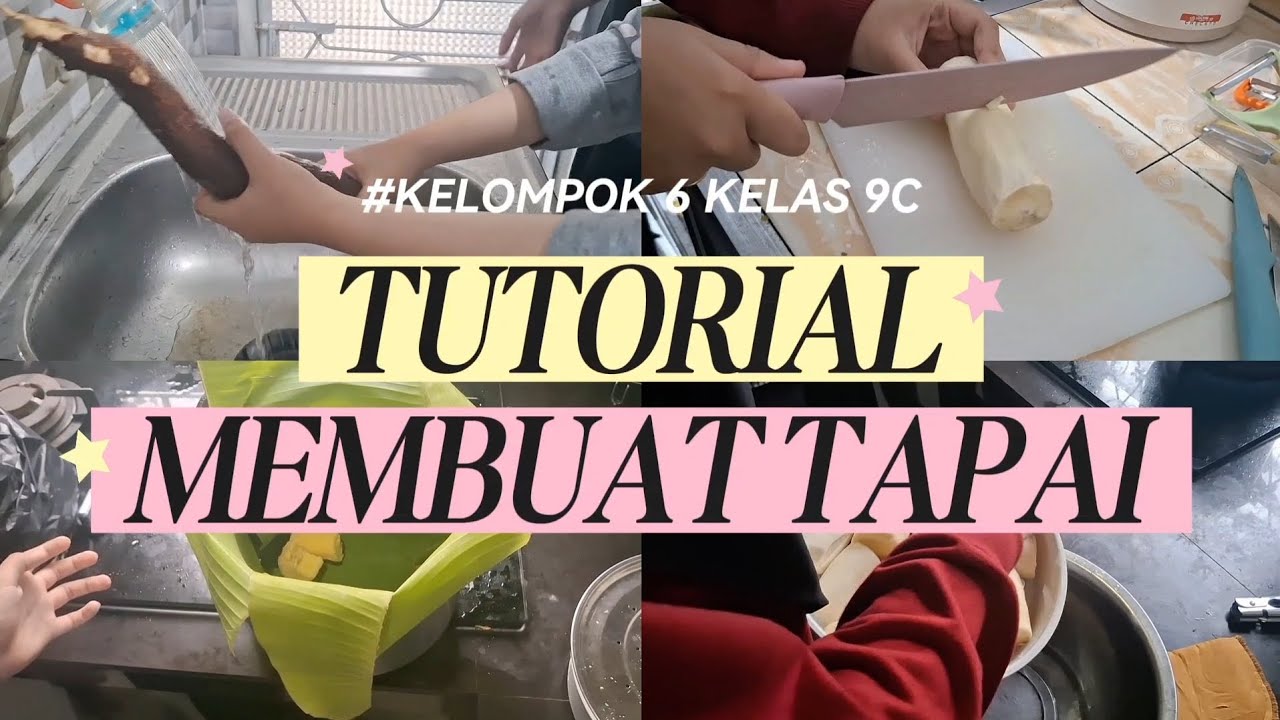 TUGAS KELOMPOK : Cara Membuat Tapai dari Singkong 💭 Kelompok 6 Kelas IXC MTSN SINGKAWANG