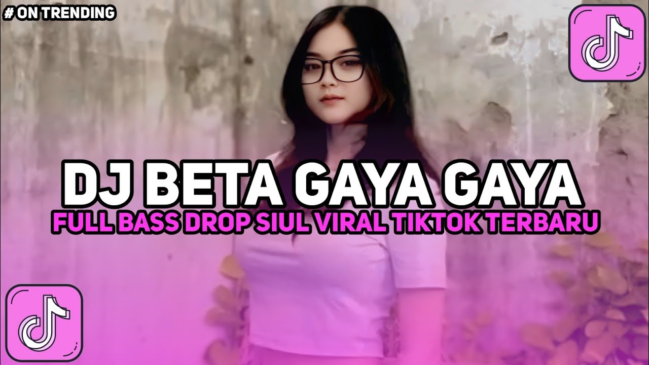 DJ BETA GAYA GAYA - CHINA TIMUR FULL BASS DROP SIUL GACOR VIRAL TIKTOK TERBARU YANG KALIAN CARI!