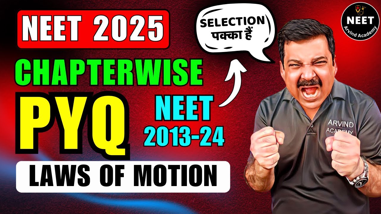 LAWS OF MOTION 🚀PYQ's for NEET 2025 🎯NEET Chapter-wise PYQs for Last 10 Years 💥NEET 2025