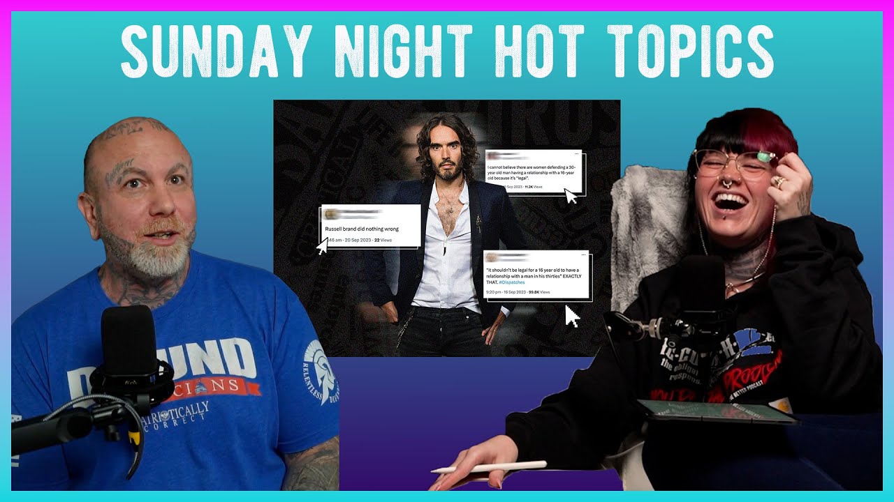 Russell Brand Allegations - TikTok Reactions - Sunday Night Hot Topics