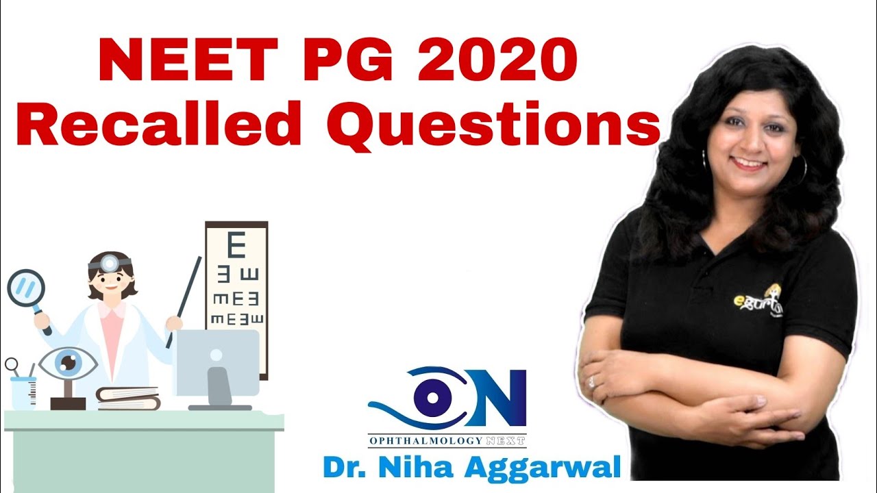 NEET PG 2020 Recalled Questions || Dr. Niha Aggarwal