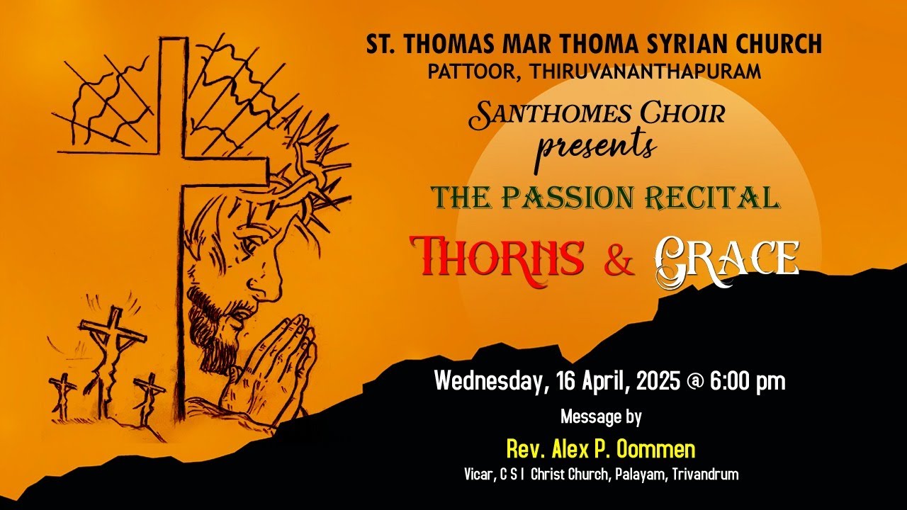 Santhomes Choir presents The Passion Recital | THORNS & GRACE