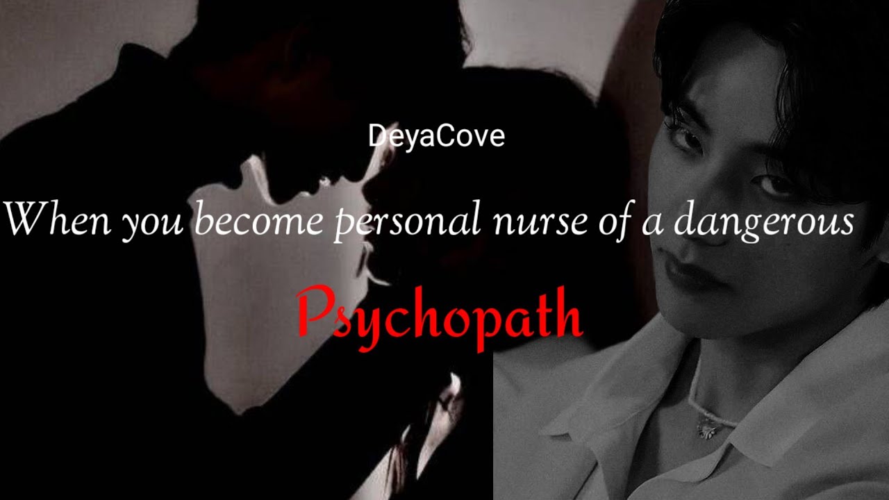 Taehyung ff when you become the personal nurse of a dangerous psychopath oneshot.