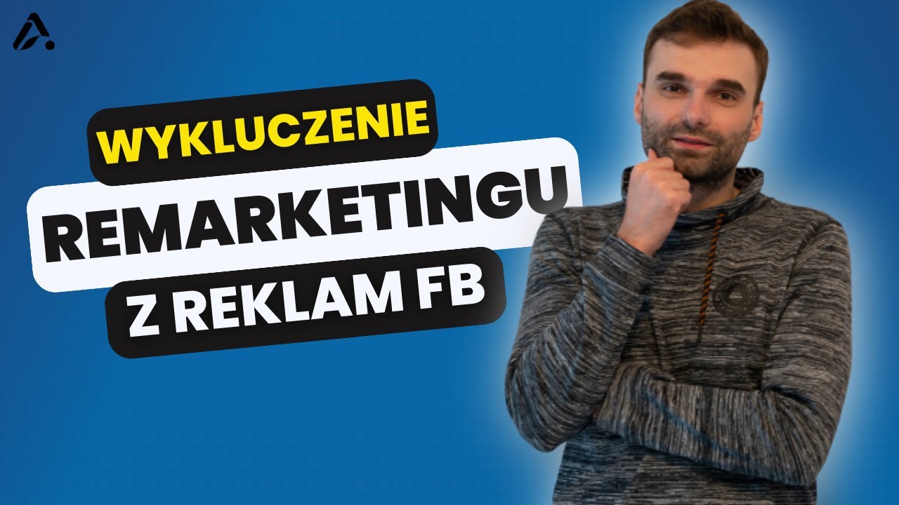 Jak wykluczyć grupy remarketingowe z reklam na Facebooku?