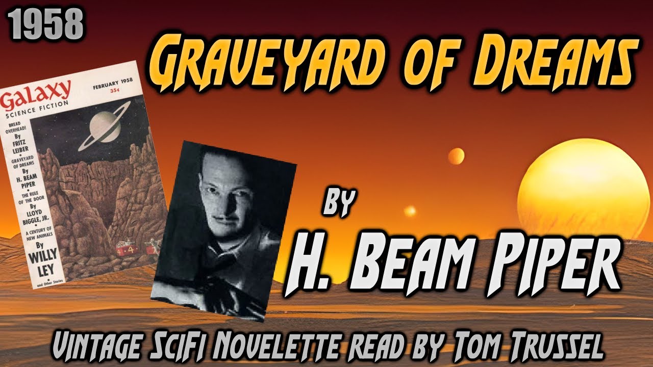 Кладбище снов Х. Бима Пайпера — старинный научно-фантастический рассказ, рассказ о сне, написанны...