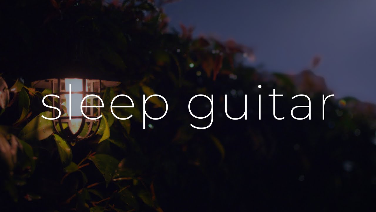 Deep Sleep Guitar Music 😴💤 | 8 Hours