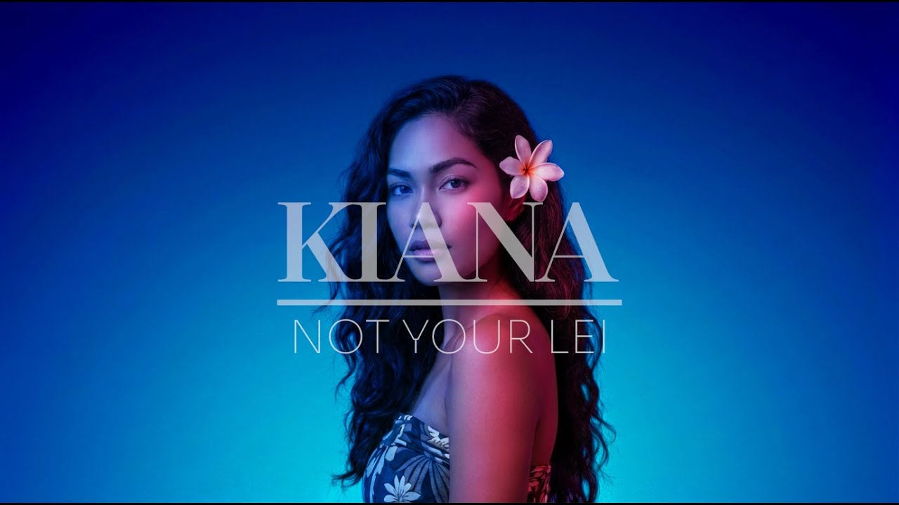 Kiana - Not Your Lei | Hawaiian Breakup Anthem 🌺 (Original)