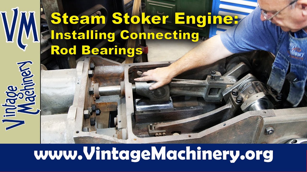 Steam Stoker Engine: Installing Connecting Rods & Testing Cross Head Bearings