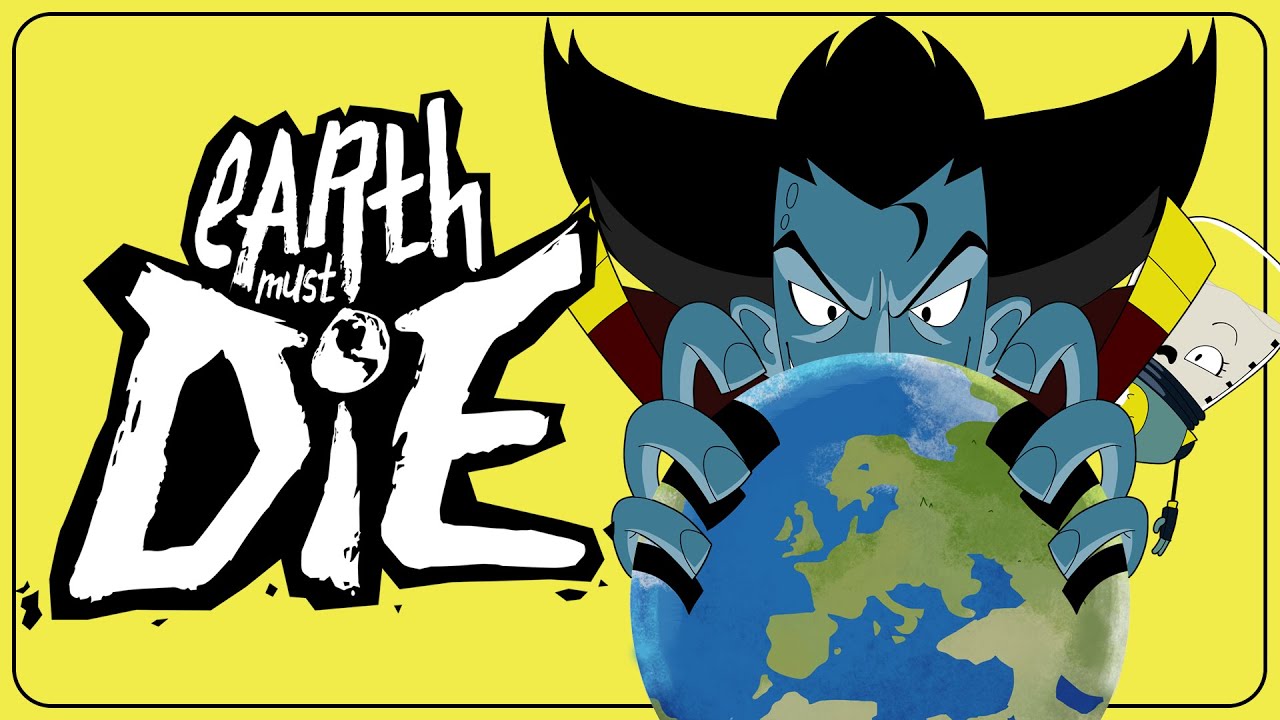 A Game Where You Destroy Earth - Earth Must Die