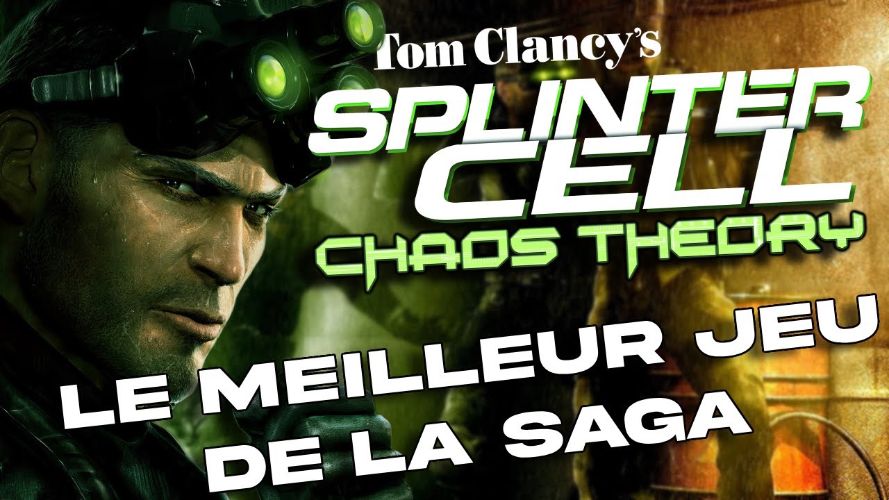 Splinter Cell Chaos Theory: Le meilleur jeu de la saga
