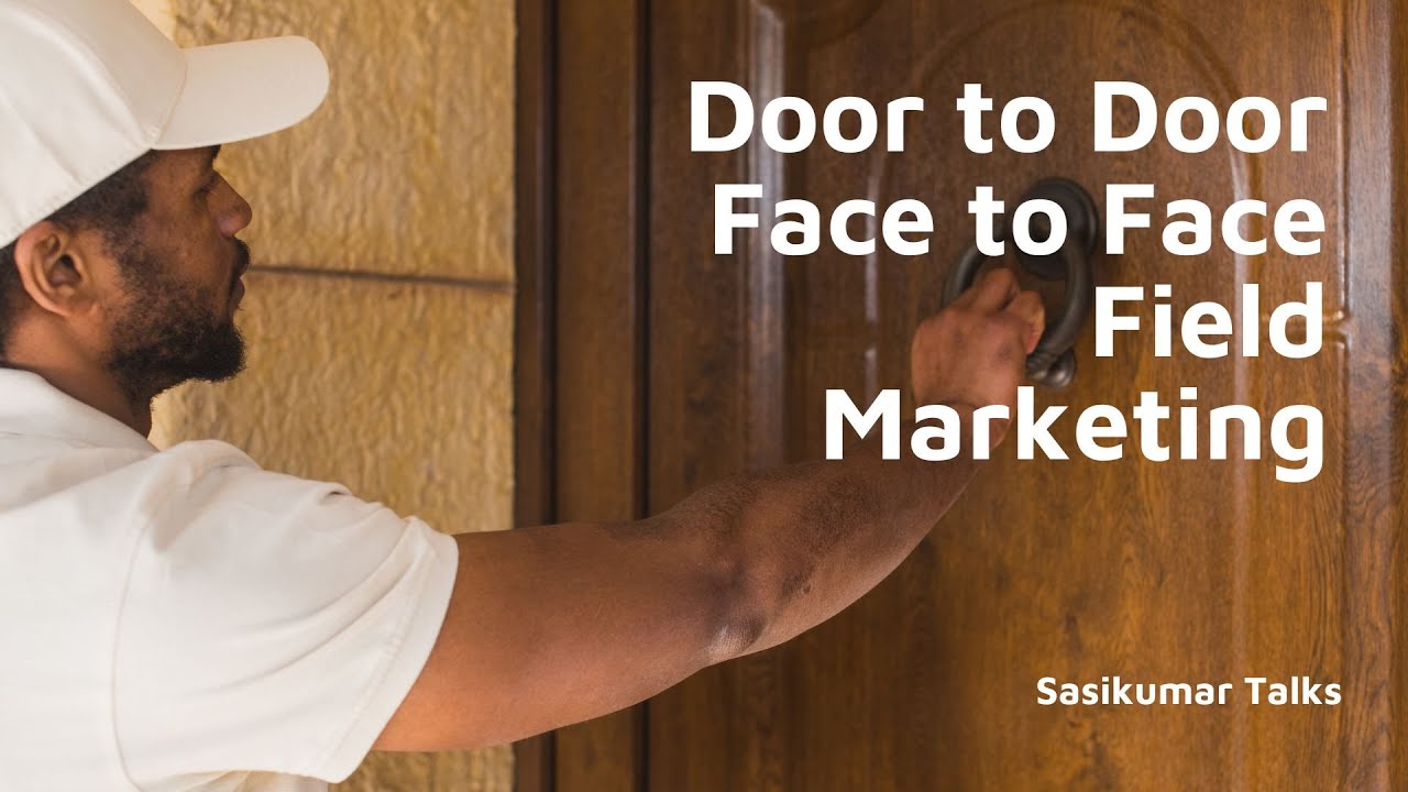 Face to Face Marketing, Field Marketing, Door Marketing - Sasikumar Talks #SasikumarTalks