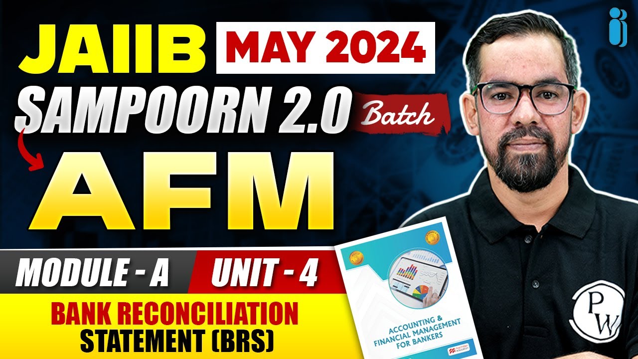 JAIIB May 2024 | AFM Module A Unit 4 | Bank Reconciliation Statement (BRS) | JAIIB Exam Preparation