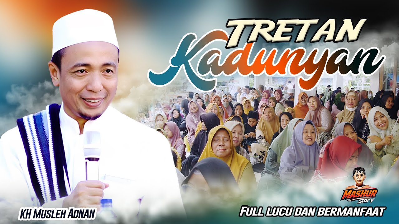 Gara gara dunyah|| KH. Musleh Adnan terbaru 2025 full lucu