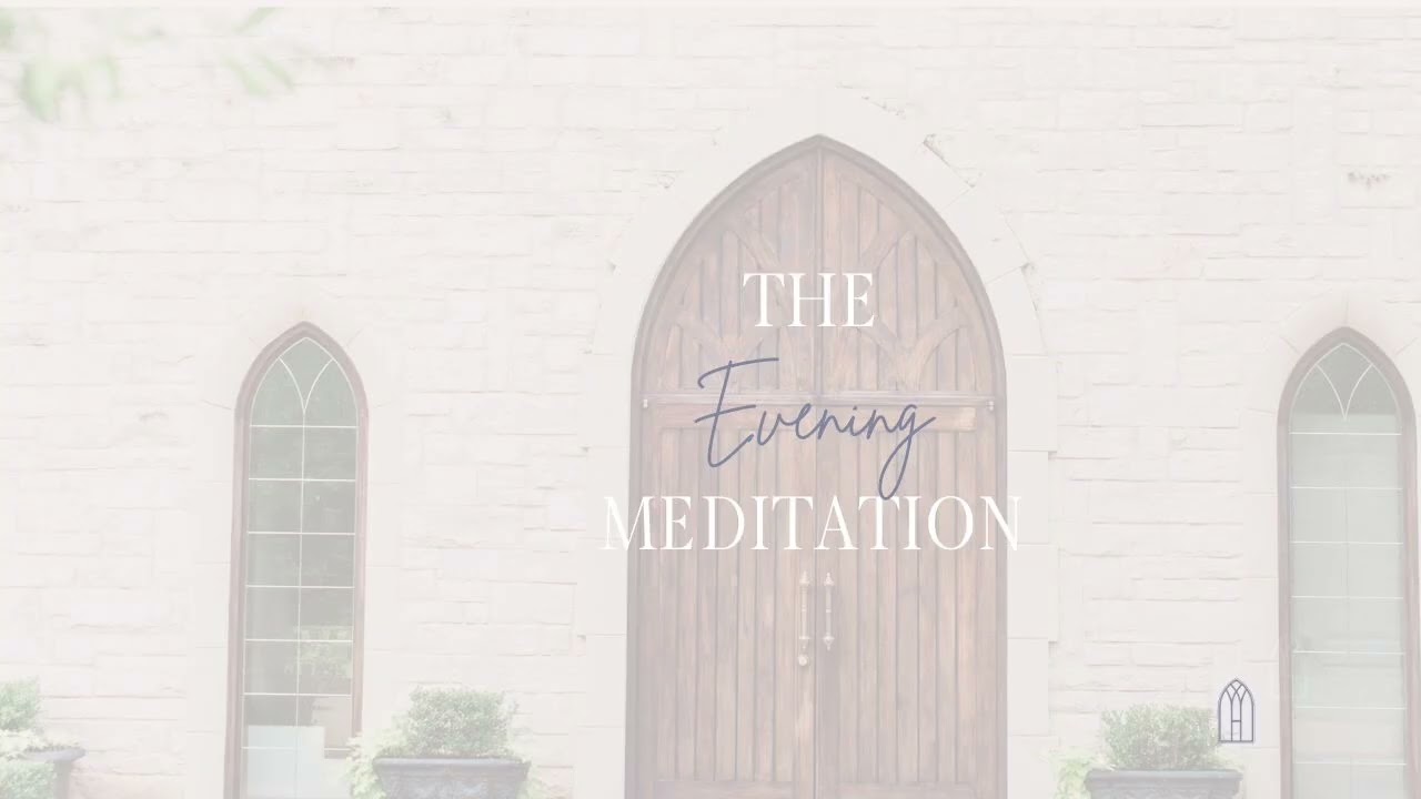 The Abbey: Evening Meditation- Without Journalling