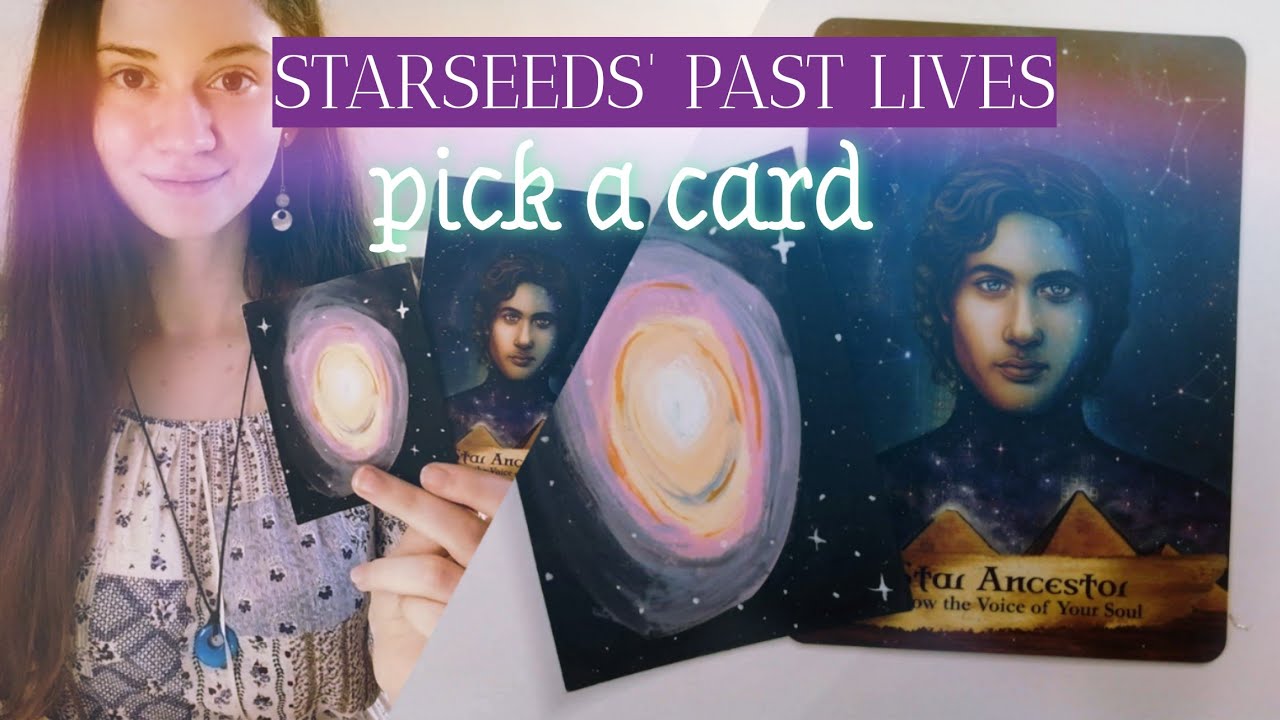 ✨STARSEEDS 👽 your  PAST LIVES in other worlds 👁️ PICK A CARD 🔮