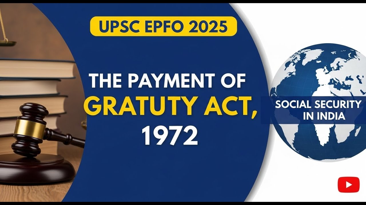 The Payment of Gratuity Act, 1972 | Social Security in India| UPSC EPFO 2025  