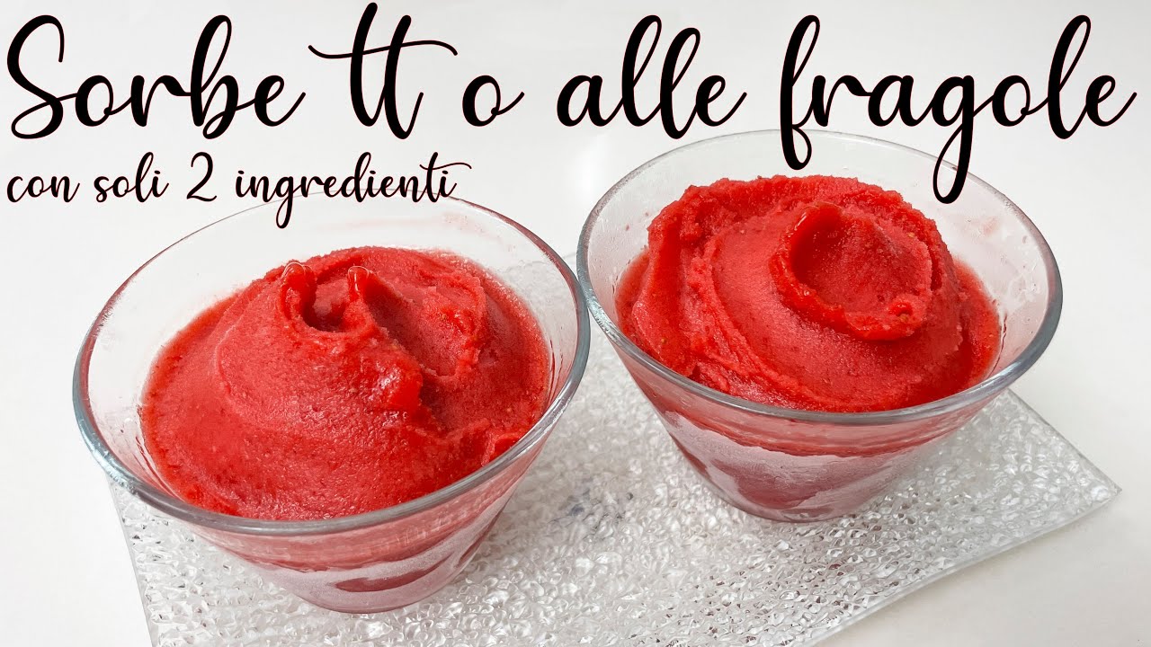 SORBETTO alle FRAGOLE - FACILE, VELOCE e con solo 2 INGREDIENTI