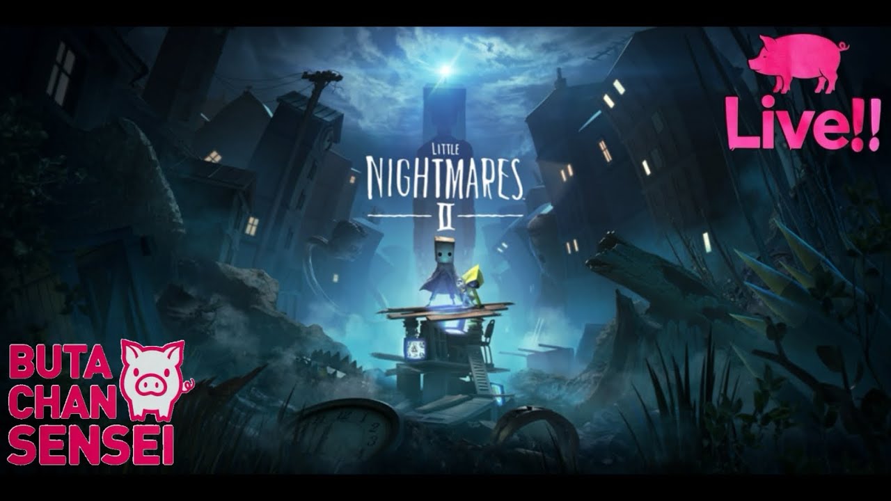 #3 ぶたちゃんの「リトルナイトメア2 (Little Nightmares 2)」