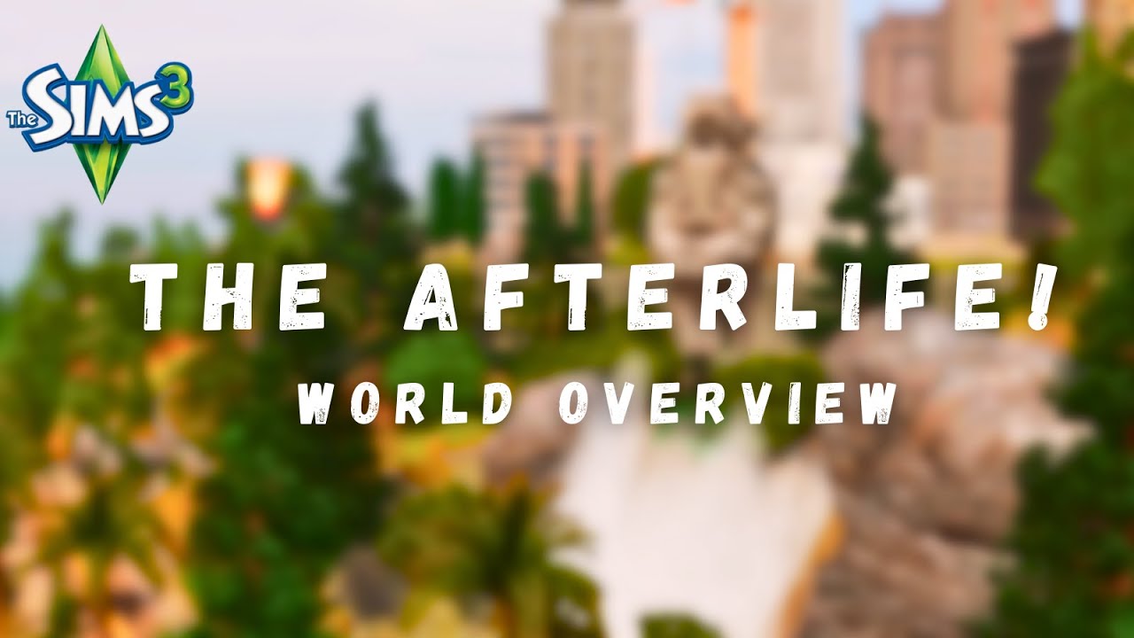 This World Has a Hiking Trail! 🛤️ The Afterlife! World Overview 🌎 (TS3)