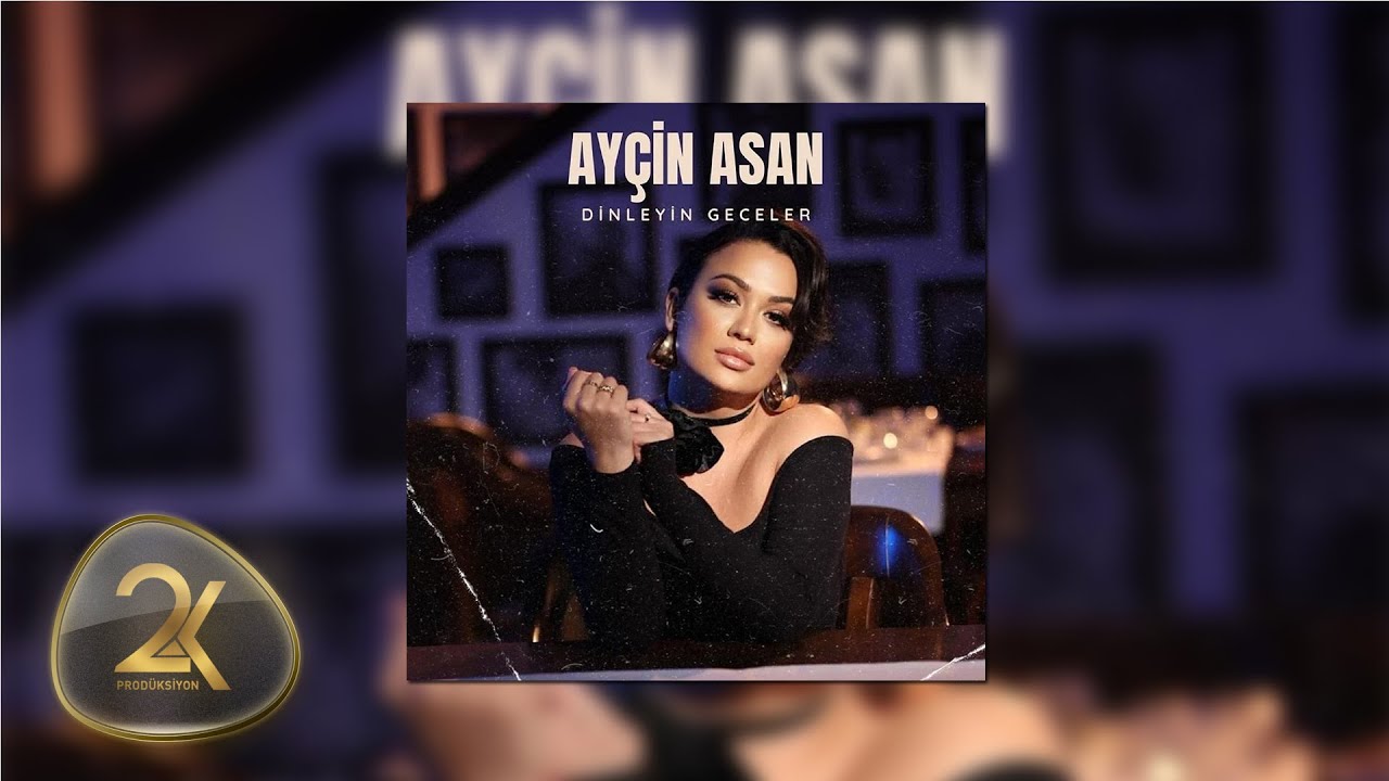 Ayçin Asan - Dinleyin Geceler (Evet Ne Söylüyoduk)