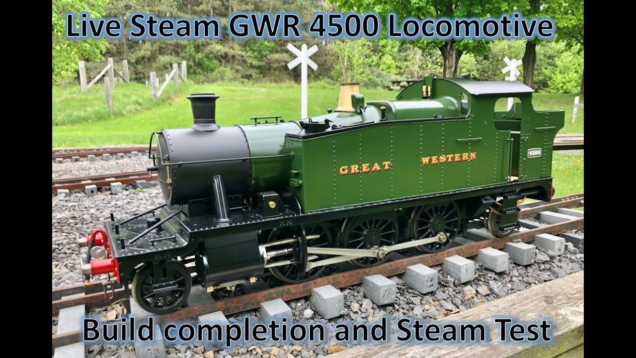 GWR 45XX Live Steam Tank Engine Completion and Testing