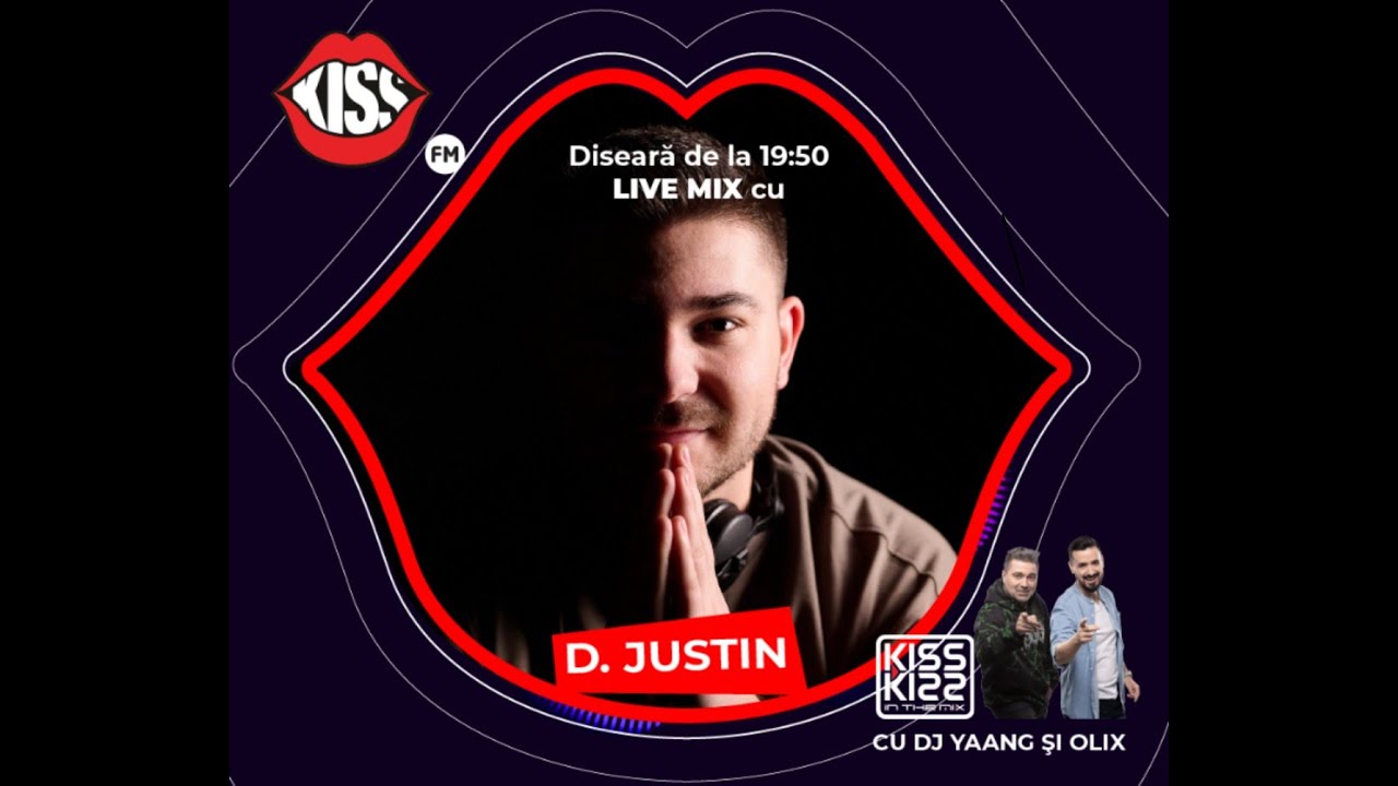 D. JUSTIN - Live Kiss Kiss In the Mix 2025 / Dj Yaang & Olix - @kissfmromaniaofficial