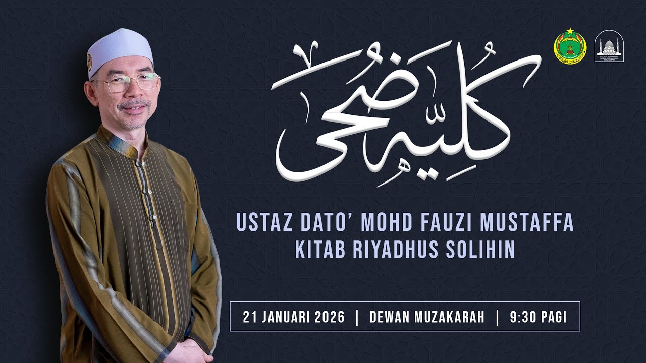 21.01.2026 | Ustaz Dato' Mohd Fauzi Mustaffa | Kitab Riyadhus Solihin